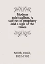 Modern spiritualism - Uriah Smith