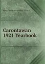 Carontawan 1921 Yearbook - Mansfield State Normal School