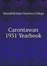 Carontawan 1931 Yearbook - Mansfield State Teachers College
