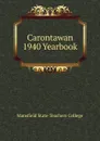 Carontawan 1940 Yearbook - Mansfield State Teachers College
