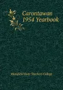 Carontawan 1954 Yearbook - Mansfield State Teachers College