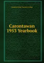Carontawan 1953 Yearbook - Mansfield State Teachers College