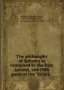 The philosophy of Spinoza - Benedictus de Spinoza, George Stuart Fullerton