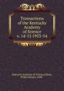 Transactions of the Kentucky Academy of Science - Kentucky Academy of Science