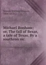 Michael Bonham - William Gilmore Simms