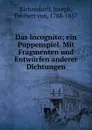 Das Incognito - Joseph Eichendorff