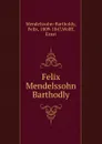 Meister Briefe - Felix Mendelssohn-Bartholdy