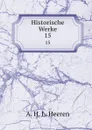 Historische Werke - A.H.L. Heeren