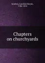 Chapters on churchyards - Caroline Bowles Southey