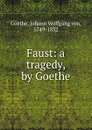 Faust. Part 2 - I. V. Goethe, F. H. Hedge, A. Hayward