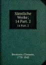Samtliche Werke - Clemens Brentano