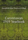 Carontawan 1959 Yearbook - Mansfield State Teachers College
