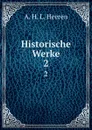 Historische Werke - A.H.L. Heeren