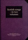 Scotish songs. Volume 2 - Dorothea Ruggles-Brise