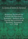 Buletinul Societatii de Sciinte - Societatea de Stiinte din Bucuresti