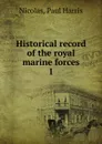 Historical record of the royal marine forces. Volume 1 - Paul Harris Nicolas