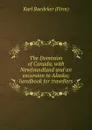 The Dominion of Canada - K. Baedeker