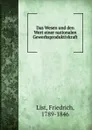 Das Wesen und den Wert einer nationalen Gewerbsproduktivkraft - Friedrich List