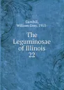 The Leguminosae of Illinois - William Gray Gambill