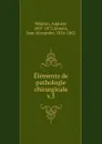 Elements de pathologie chirurgicale - Auguste Nélaton