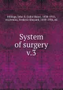 System of surgery - John Shaw Billings