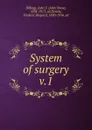 System of surgery - John Shaw Billings