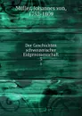 Der Geschichten schweizerischer Eidgenossenschaft - Johannes von Müller