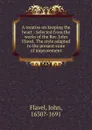 A treatise on keeping the heart - John Flavel