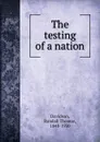 The testing of a nation - Randall Thomas Davidson