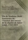 Vie de Madame Mole - Anatole Sëgur