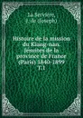 Histoire de la mission du Kiang-nan. Jesuites de la province de France (Paris) 1840-1899 - Joseph La Serviére