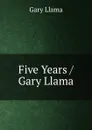 Five Years - Gary Llama