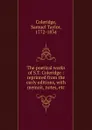 The poetical works of S.T. Coleridge - Samuel Taylor Coleridge