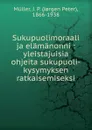 Sukupuolimoraali ja elamanonni - Jorgen Peter Müller