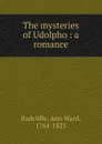 The mysteries of Udolpho - Ann Ward Radcliffe