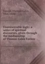 Unanswerable logic - Thomas Gales Forster