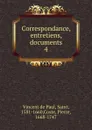 Correspondance. Tome 4. Avril 1655 - Juillet 1653 - Vincent de Paul