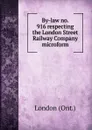By-law no. 916 respecting the London Street Railway Company microform - London