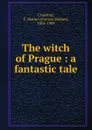 The witch of Prague - F. Marion Crawford