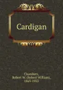 Cardigan - Robert W. Chambers
