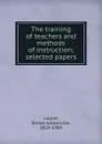 The training of teachers and methods of instruction - Laurie Simon Somerville
