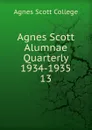 Agnes Scott Alumnae Quarterly 1934-1935 - Agnes Scott College