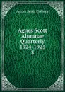 Agnes Scott Alumnae Quarterly 1924-1925 - Agnes Scott College