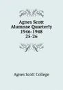 Agnes Scott Alumnae Quarterly 1946-1948 - Agnes Scott College
