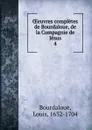 OEeuvres completes de Bourdaloue, de la Compagnie de Jesus - Bourdaloue Louis