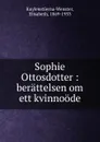 Sophie Ottosdotter - Elisabeth Kuylenstierna-Wenster