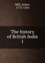 The history of British India - James Mill
