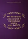 Atti della Societa dei naturalisti e matematici di Modena - Società dei naturalisti e matematici di Modena