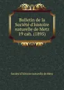 Bulletin de la Societe d.histoire naturelle de Metz - 