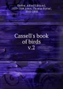 Cassell.s book of birds - Alfred Edmund Brehm